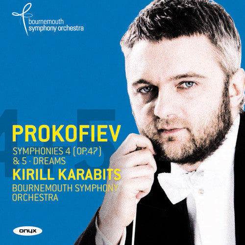 the album cover for S Prokofiev / Karabits,Kirill - Symphonies 3 - Nos. 4 & 5 - Dreams Op. 6