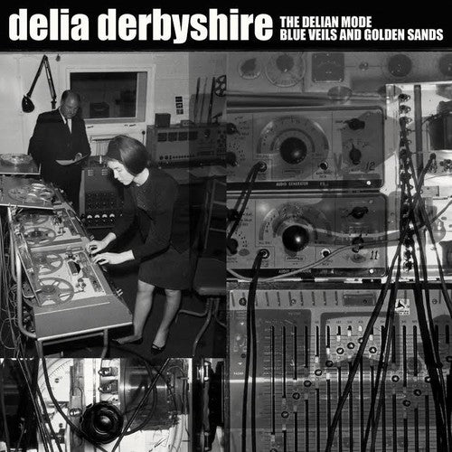the album cover for Delia Derbyshire - Delian Mode / Blue Veils & Golden Sands