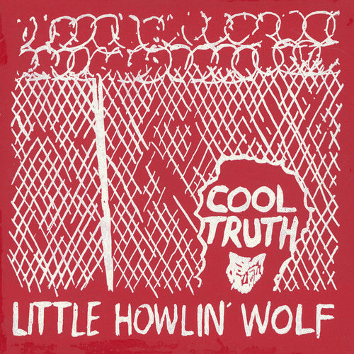 the album cover for Little Howlin Wolf - Cool Truth [Reissue]