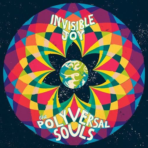 the album cover for Polyversal Souls - Invisible Joy [Download Included]