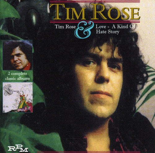 the album cover for Tim Rose - Love A Kind Of Hate Story [Import]