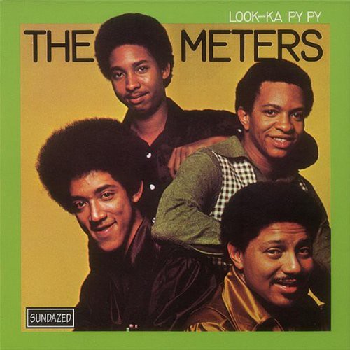 the album cover for The Meters - Look-Ka Py Py