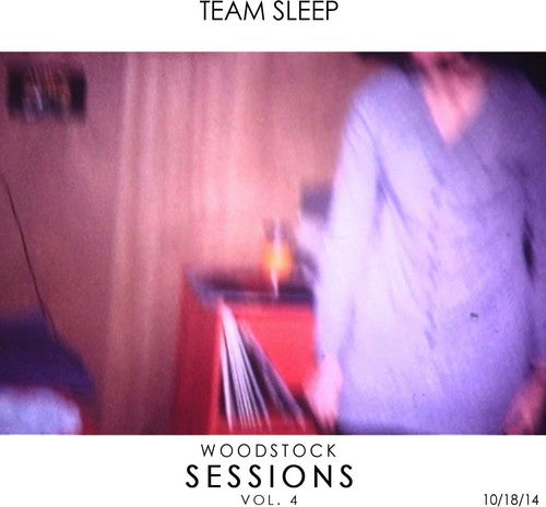 the album cover for Team Sleep - Woodstock Sessions Vol. 4