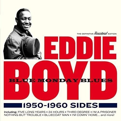 the album cover for Eddie Boyd - Blue Monday Blues 1950-1960