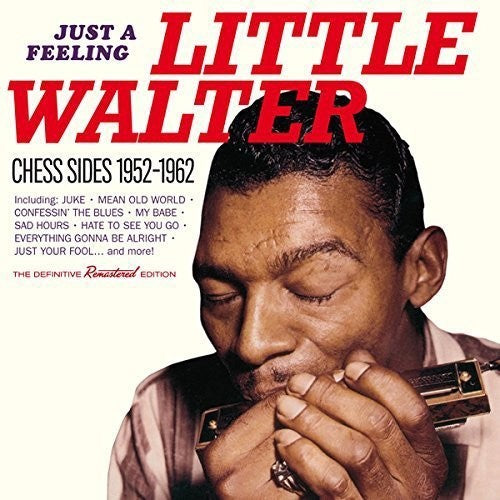the album cover for Little Walter - Just a Feeling: Chess Sides 1952-1962