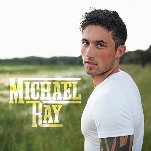 the album cover for Michael Ray - Michael Ray