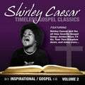 the album cover for Shirley Caesar - Timeless Gospel Classics 2 [Digipak]