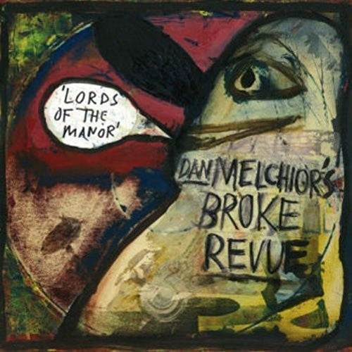 the album cover for Dan Melchior / Broke Revue - Lords of the Manor