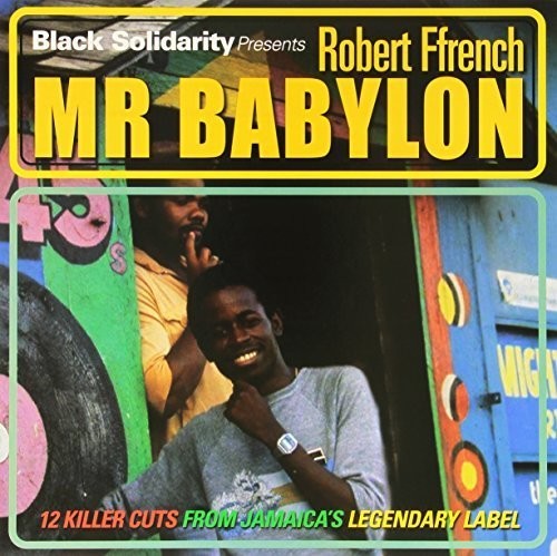 the album cover for Robert Ffrench - Black Solidarity Presents Mr Babylon