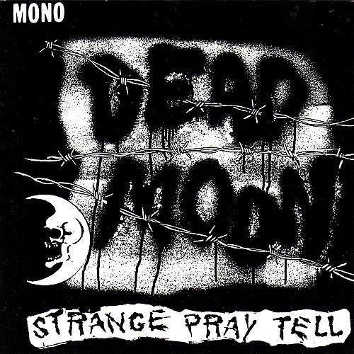 the album cover for Dead Moon - Strange Pray Tell [Remastered]