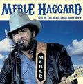 the album cover for Merle Haggard - Live on the Silver Eagle Radio Show