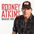 the album cover for Rodney Atkins - Greatest Hits