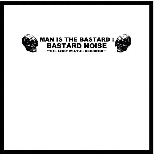 the album cover for Man Is The Bastard - Lost M.I.T.B. Sessions