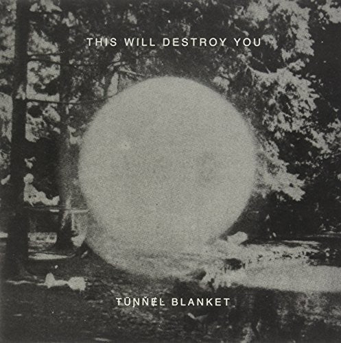 the album cover for This Will Destroy You - Tunnel Blanket