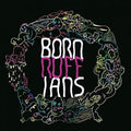 the album cover for Born Ruffians - Ruff