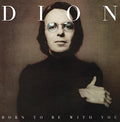 the album cover for Dion - Born to Be with You