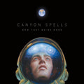 the album cover for Canyon Spells - Now That We're Gone