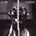 the album cover for Slime - Company