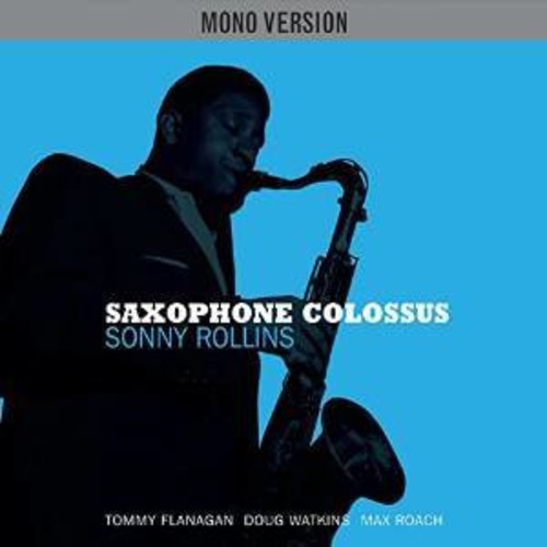 the album cover for Sonny Rollins - Saxophone Colossus (Mono Version) (Uk)