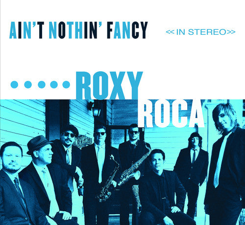 the album cover for ROXY ROCA - Ain't Nothin' Fancy
