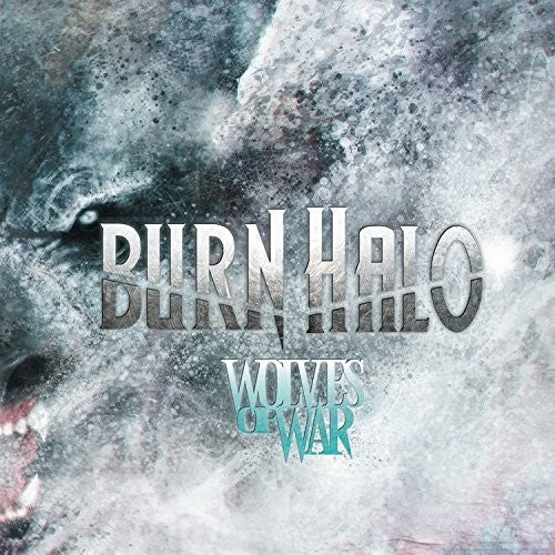 the album cover for Burn Halo - Wolves of War