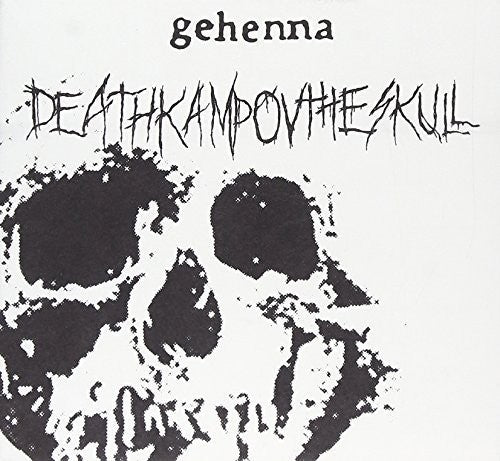 the album cover for Infamous Gehenna - Deathkamp Ov the Skull + Funeral Embrace
