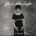 the album cover for Gloria Ann Taylor - Love Is a Hurtin' Thing