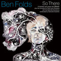 the album cover for Ben Folds - So There [Indie Exclusive White Vinyl]