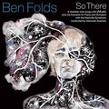 the album cover for Ben Folds - So There