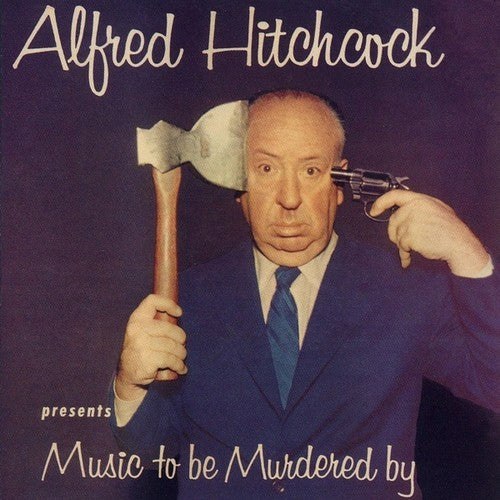 the album cover for Alfred Hitchcock - Alfred Hitchcock - Music To Be Murdered By [Vinyl]