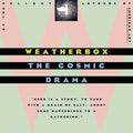 the album cover for Weatherbox - The Cosmic Drama