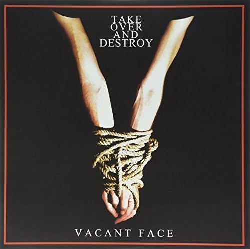 the album cover for Take Over & Destroy - Vacant Face