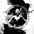 the album cover for Stone The Crowz - Protest Songs 85-86