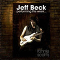 the album cover for Jeff Beck - Performing This Week… Live at Ronnie Scott's Deluxe Limited Edition 