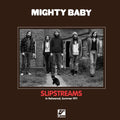 the album cover for Mighty Baby - Slipstreams