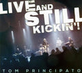 the album cover for Tom Principato - Live & Still Kickin