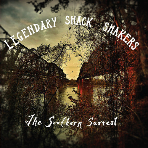the album cover for Legendary Shack Shakers - Southern Surreal