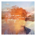 the album cover for Silversun Pickups - Better Nature [Vinyl]