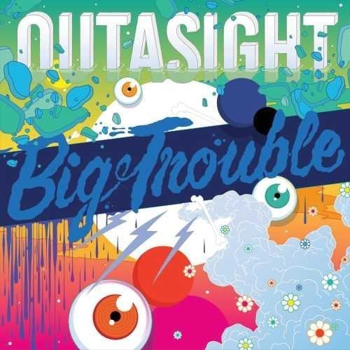 the album cover for Outasight - Big Trouble