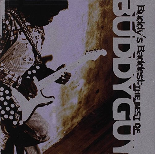 the album cover for Buddy Guy - Buddy's Baddest: The Best Of Buddy Guy