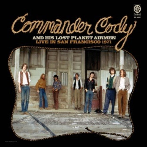the album cover for Commander Cody & His Lost Planet Airmen - Live In San Francisco 1971 [Digipak]