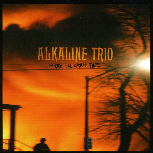 the album cover for Alkaline Trio - Maybe I'll Catch Fire