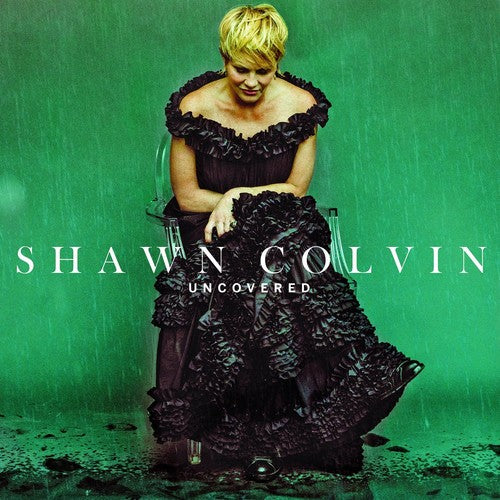 the album cover for Shawn Colvin - Uncovered [Vinyl]