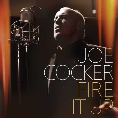 the album cover for Joe Cocker - Fire It Up