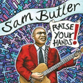 the album cover for Sam Butler - Raise Your Hands
