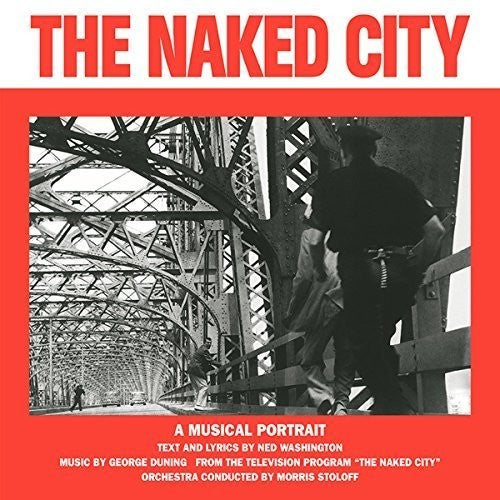 the album cover for George Duning / Washington,Ned - The Naked City