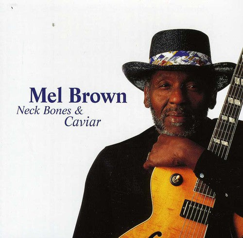 the album cover for Mel Brown - Neck Bones & Caviar