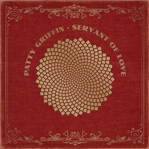 the album cover for Patty Griffin - Servant Of Love [Indie Exclusive Low Price]