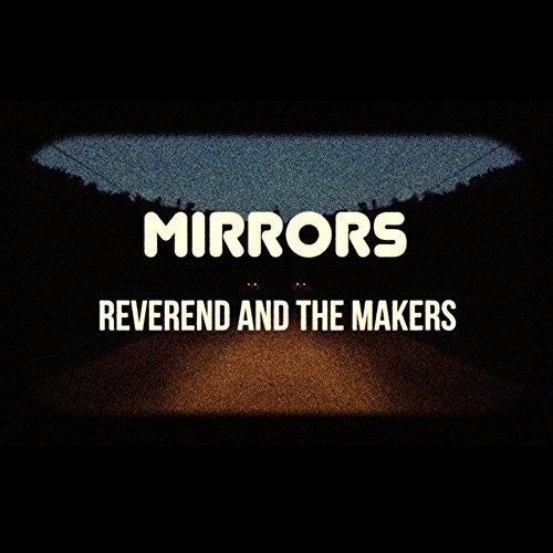 the album cover for Reverend And The Makers - Mirrors [Import w/DVD]