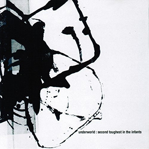 the album cover for Underworld - Second Toughest In The Infants: Remastered [Vinyl]